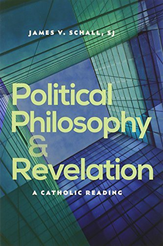 Political Philosophy and Revelation: A Catholic Reading