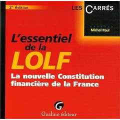 L'essentiel de la LOLF : La nouvelle Constitution financi�re de la France