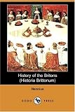 History of the Britons (Historia Brittonum) (Dodo Press)