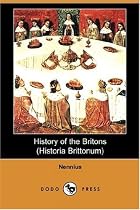 History of the Britons (Historia Brittonum) (Dodo Press)