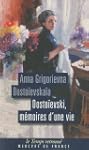 DOSTO�EVSKI, M�MOIRES D'UNE VIE