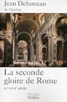 La seconde gloire de Rome : XVe-XVIIe...