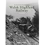 An Illustrated History of the Welsh Highland Railway