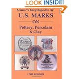 Lehner's Encyclopedia Of US Marks On Pottery, Porcelain Clay by Lois Lehner