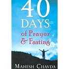 Click here to buy 40 Days of Prayer and Fasting by Mahesh Chavda.