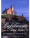 Lighthouses of the Great Lakes: Your Ultimate Guide to the Region's Historic Lighthouses (Pictorial Discovery Guide)