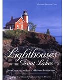 Lighthouses of the Great Lakes: Your Ultimate Guide to the Region's Historic Lighthouses (Pictorial Discovery Guide)