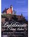 Lighthouses of the Great Lakes: Your Ultimate Guide to the Region's Historic Lighthouses (Pictorial Discovery Guide)