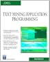 Text Mining Application Programming (Programming Series)