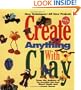 Create Anything With Clay