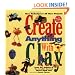 Create Anything With Clay