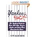 Yankees Suck! The Unofficial Guide for Fans Who Hate, Despise, Loath, and Detest Those Bums From the Bronx