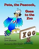 Pete, the Peacock, Goes to the Zoo