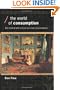 The World of Consumption: The Material and Cultural Revisited (Economics as Social Theory)
