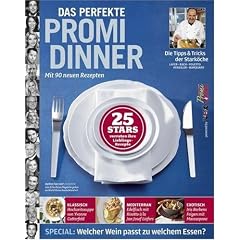 Das perfekte Promi-Dinner: Mit 90 neuen Rezepten