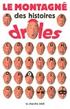 Le Montagn� des histoires dr�les
