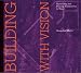 Books : Building with Vision : Optimizing and Finding Alternatives to Wood (Wood Reduction Trilogy)