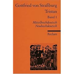 Tristan: Text. Verse 1-9982. Mittelhochdt. /Neuhochdt.: Verse 1 - 9982. Mittelhochdeutsch / Neuhochdeutsch: BD 1