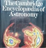 The Cambridge encyclopaedia of astronomy