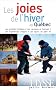 Les joies de l'hiver au Qu�bec