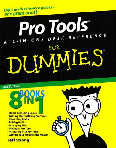 Pro Tools All-in-One Desk Reference For Dummies