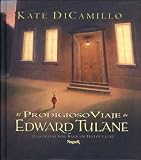 El Prodigioso Viaje De Edward Tulane/ The Miraculous Journey of Edward Tulane (Spanish Edition) by Kate DiCamillo (2007-07-01)