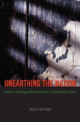 Unearthing the Nation: Modern Geology and Nationalism in Republican China