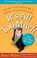 It`s All Too Much: An Easy Plan for Living a Richer Life with Less Stuff