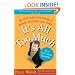 It's All Too Much: An Easy Plan for Living a Richer Life with Less Stuff