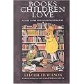 Books Children Love (A Guide to the Best Children's Literature) (Revised) (Paperback)