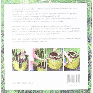 Mit Weiden bauen: Anleitungen für Zäune, Laubengänge, Wigwams, Sitzplätze und grüne Kuppeln