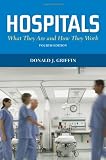 Hospitals: What They Are and How They Work Book-Reviews