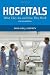 Hospitals: What They Are and How They Work (Griffin, Hospitals) Hospitals: What They Are and How They Work (Griffin, Hospitals)