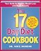The 17 Day Diet Cookbook: 80 All New Recipes for H