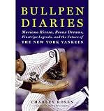 Produkt-Bild: Bullpen Diaries: Mariano Rivera, Bronx Dreams, Pinstripe Legends, and the Future of the New York Yankees [ BULLPEN DIARIES: MARIANO RIVERA, BRONX DREAMS, PINSTRIPE LEGENDS, AND THE FUTURE OF THE NEW YORK YANKEES ] by Rosen, Charley (Author) Apr-26-2011 [ Hardcover ]