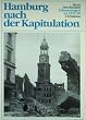 Hamburg nach der Kapitulation. Erinnerungen an 1945 - 1946
