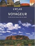 Revue Evergreen  / L'atlas du voyageur : Guide des plus beaux sites du monde