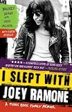 I Slept with Joey Ramone