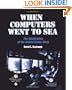 When Computers Went to Sea: The Digitization of the United States Navy (Perspectives)