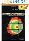Accretion Power in Astrophysics (Cambridge Astrophysics S.)