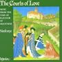 The Courts of Love: Music from the Time of Eleanor of Aquitaine - Sinfonye