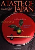 A Taste of Japan: Food Fact and Fable What the People Eat Customs and Etiquette