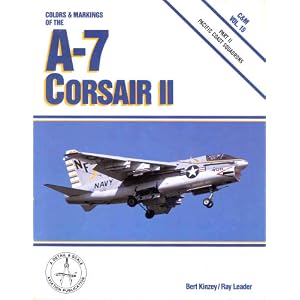 Colors & Markings of the A-7 Corsair II, Part 2: Pacific Coast Squadrons - C&M Vol. 15