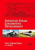 Advanced steam locomotive development : three technical papers