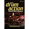 Drum Action - Classic Rock Grooves: Schlagzeug spielen wie die Drummer...