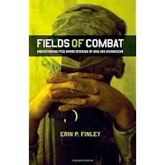Fields of Combat: Understanding PTSD Among Veterans of Iraq and Afghanistan