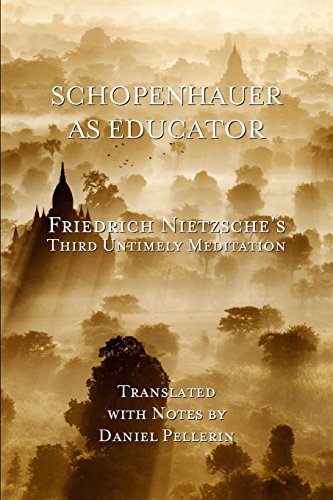 Schopenhauer as Educator: Nietzsche's Third Untimely Meditation
