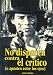 No disparen contra el critico/ Do not shoot against critic: O Apunten Entre Los Ojos (Cine Jaguar) (Spanish Edition)