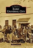 Early Universal City (Images of America) (Images of America (Arcadia Publishing))