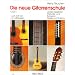 Die neue Gitarrenschule Band 1: Lieder begleiten, Melodie- und Solospiel, Klassik und Folklore